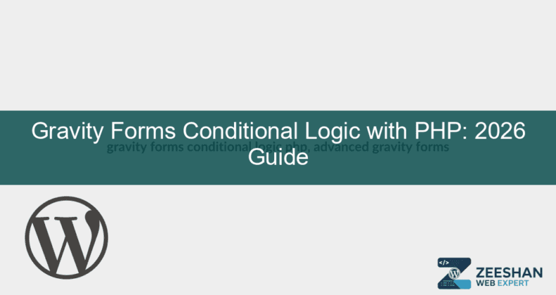gravity forms conditional logic php — a developer customising WordPress form fields with PHP code