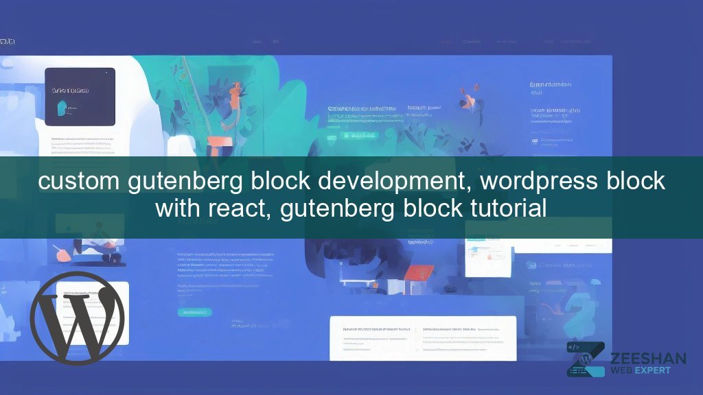 custom wordpress block development with react — developer coding on laptop