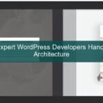 Expert WordPress developer working on site architecture
